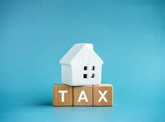 Home tax concept, residential or real estate property, land and building annual taxation. Word 