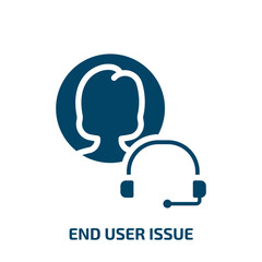 end user issue vector icon. end user issue, vector, graphic filled icons from flat support concept. Isolated black glyph icon, vector illustration symbol element for web design and mobile apps