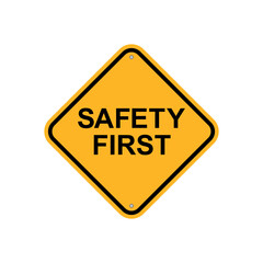 Safety first signage and symbol with square rounded shape.