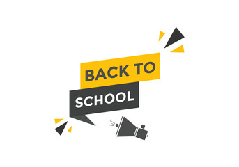 Back to school button.  Back to school speech bubble. Back to school banner label template. Vector Illustration
