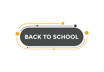 Back to school button.  Back to school speech bubble. Back to school banner label template. Vector Illustration
