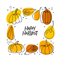 Happy Harvest in Pumpkin frame. Hand drawn autumn vector illustration. Autumn holiday sketch design. Pumpkin sketch icon symbols isolated on white. Vegetable print for harvest festival, Thanksgiving.