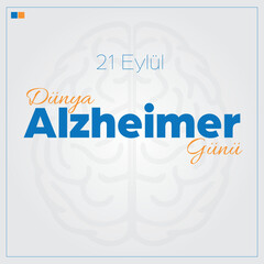 D&uuml;nya Alzheimer G&uuml;n&uuml;, 21 Eyl&uuml;l ( World Alzheimer Day, September 21)