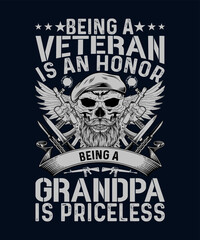 Being a veteran is an honor being a grandpa is priceless Veteran T-shirt Design