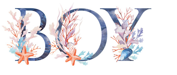 Fototapeta premium Word BOY made of Blue letters with watercolor seaweeds, corals and seashells, baby shower illustration