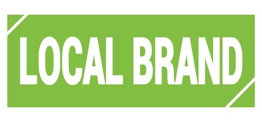 LOCAL BRAND text written on green stamp sign.