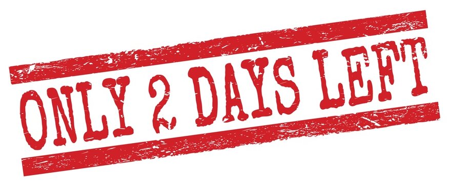 Only 2 Days Left Bilder Durchsuchen 62 Archivfotos Vektorgrafiken only-2-days-left-bilder-durchsuchen-62-archivfotos-vektorgrafiken