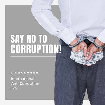 Composite of say no to corruption text and midsection of handcuffed businessman holding dollar bills