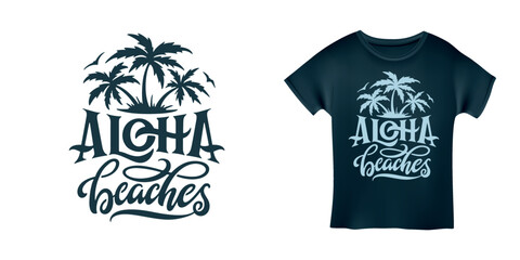 Aloha beaches lettering quote art. Summer t-shirt design drawing. Vector vintage illustration. - obrazy, fototapety, plakaty