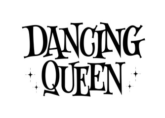 Dancing queen - modern trendy disco style hand drawn lettering illustration.