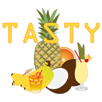 Tropical Design, Illustration, TASTY,  with pineapple, orange, coconut, bananas, alcoholic beverages. Colorful graphic depicting the delightful taste of the tropics.