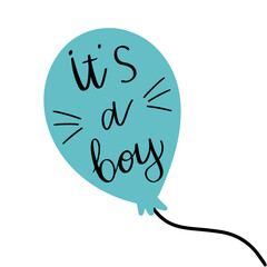 Lettering is a boy inscribed in a blue balloon. Vector illustration