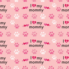 Fototapeta na wymiar I love my mommy text with white, pink paw prints hearts seamless fabric pattern