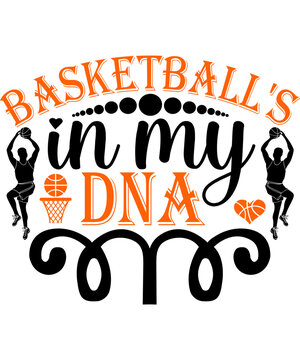 Basketball's In My DNA SVG, Basketball, Basketball SVG, Basketball Png, Basketball Vector, Basketball SVG Bundle, Basketball Quotes