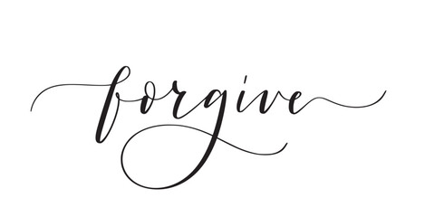 Fototapeta na wymiar Forgive cute modern calligraphy word for inspirational posters, stories and prints
