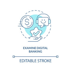 Examine digital banking turquoise concept icon. Mobile access. Online service abstract idea thin line illustration. Isolated outline drawing. Editable stroke. Arial, Myriad Pro-Bold fonts used