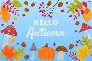 Hello Autumn Vector illustration with autumn colorful leaves, rowan berries, mushrooms, acorns, pumpkin on light background. Design for greeting card, Sale or promotional poster, flyer, web banner