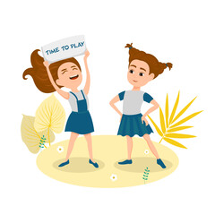 A girl is holding a piece of paper with the text.  Time to play, the other girl is looking at her.  Vector illustration