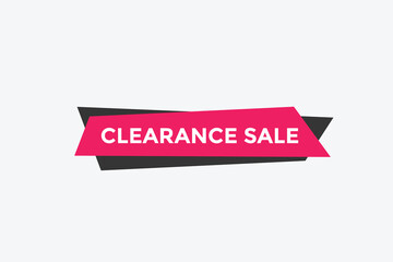 clearance sale button.  clearance sale speech bubble. clearance sale banner label promotion template. Vector Illustration
