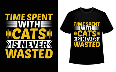 Time spent with cats is never wasted t-shirt vector design