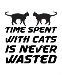 Time spent with cats is never wasted t-shirts design vector template ready to print
