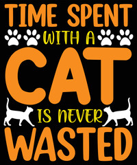Time spent with a cat is never wasted typography t-shirt design