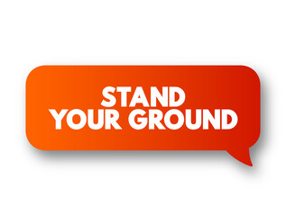 Stand Your Ground text message bubble, concept background