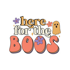 Here for the boos, Retro Halloween design