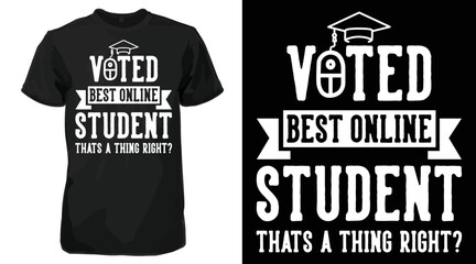 VOTED BEST ONLINE STUDENT Funny T-shirt