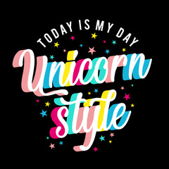 Unicorn style rainbow slogan vector print. For t-shirt or other uses.Vector