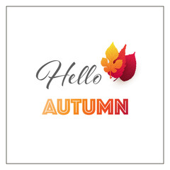 Colorful Hello Autumn Card Layout, Creative Design with Red and Golden Fallen Autumn Leaves - Multi Purpose Template, Typography for Web, Advertising, Brochures and Event Invitation