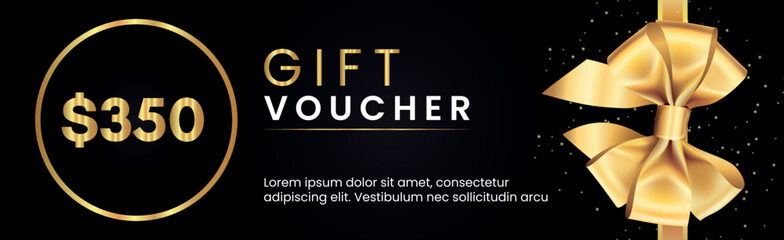 350 Dollar Gift voucher template design with gold bow and gold circle frames on black background. Premium design for Discount gift coupons, vouchers, gift certificates, gift card, banner.