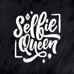 Fototapeta premium Selfie Queen lettering. Calligraphy fun design to print on tee, shirt, hoody, poster, sticker, card. Vector