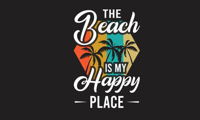 The Beach Is My Happy Place T Shirt Design