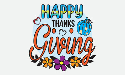 Happy Thanks Giving Sublimation T-Shirt Design