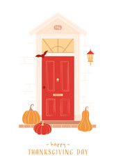 Happy Thanksgiving day. Vector illustration of front doors decorated for Thanksgiving and Halloween celebration. Autumn home decoration with pumpkins, lantern, bat for postcards, prints, web
