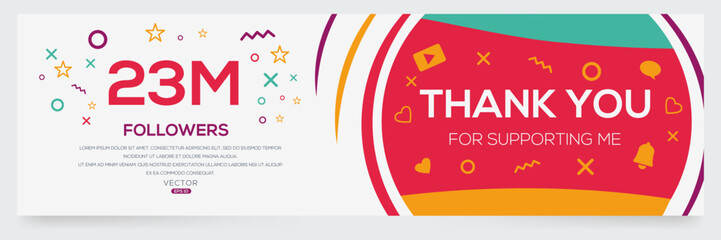 Creative Thank you (23Million, 23000000) followers celebration template design for social network and follower ,Vector illustration.