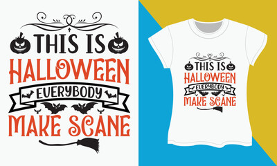 Halloween SVG T-shirt design, This is halloween everybody make scane