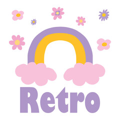 Retro poster with rainbow, clouds and flowers. Retro postcard. Style of the 60s and 70s. Poster for a children's room. Vector illustration.