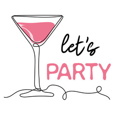 Lets party. Continuous line drawing of glass with wine. Lettering phrase. Vector illustration