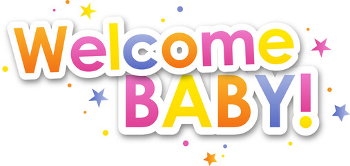 Colorful WELCOME BABY! colorful, typography banner with star motifs on transparent background