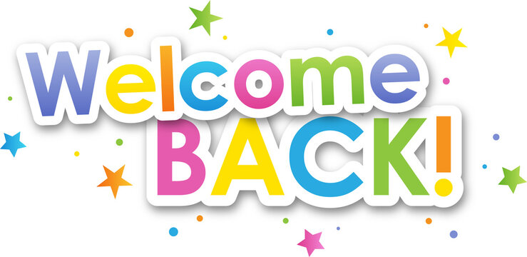 Colorful WELCOME BACK! typography banner with star motifs on transparent background