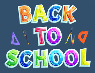 Back to school poster expecting school time for promotion and greeting. Cartoonish caption surrounded by supplies including ruler, pen and divider.