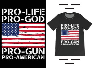 Pro-Life Pro-God Pro-Gun USA Flag T-Shirt Vector Design, Pro 2nd Amendment, Patriotic T-Shirt.