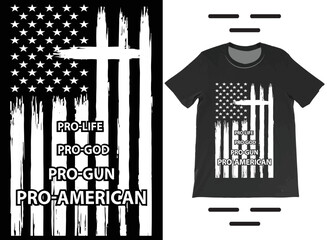 Pro-Life Pro-God Pro-Gun USA Flag T-Shirt Vector Design, Pro 2nd Amendment, Patriotic T-Shirt.