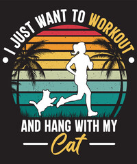 I just want to workout and hang with my cat, train with dog t-shirts and products for commercial use