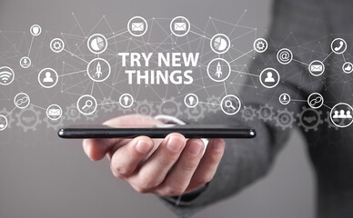Concept of Try New Things. Business