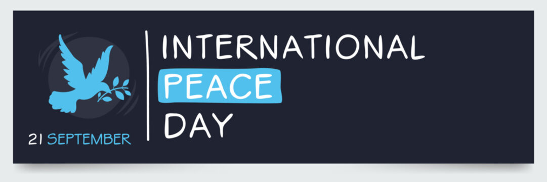 International Peace Day, held on 21 September.