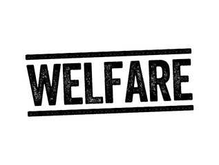 Welfare - the state of doing well especially in respect to good fortune, happiness, well-being, or prosperity, text stamp concept background