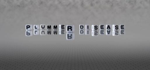 plummer disease word or concept represented by black and white letter cubes on a grey horizon background stretching to infinity